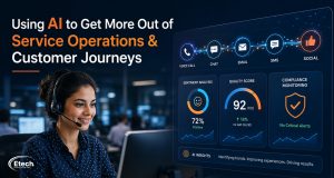 Using AI to Get More Out of Your Service Operations and Customer Journeys