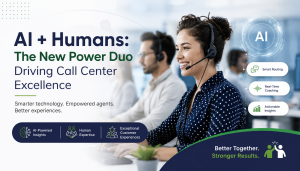 AI + Humans: The New Power Duo Driving Call Center Excellence