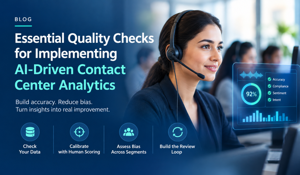Essential quality checks for implementing AI-driven contact center analytics