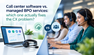 Call center software vs. managed BPO services: which one actually fixes the CX problem?